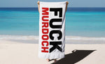 Fuck Murdoch Beach Towel
