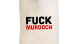 Fuck Murdoch Tote Bag